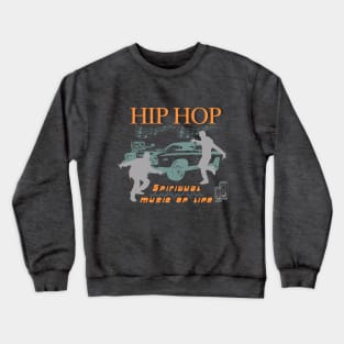 Hip hop creates courage Crewneck Sweatshirt